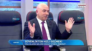 Güvenlik müdüründen havalimanında güvenlik tüyoları