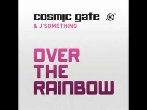 Cosmic Gate & J Something - Over the Rainbow (W&W Remix)