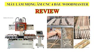Giới thiệu máy mộng âm cnc 4 đầu tải nặng | WM-1500-4CNC | Kho máy gỗ lớn nhất Việt Nam