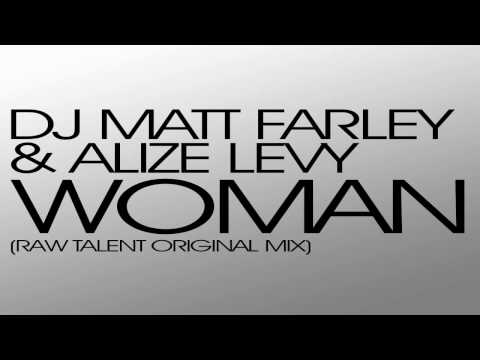 DJ Matt Farley & Alize Levy 'Woman' play (Raw Talent) Ras Kwame BBC Radio 1 / 1xtra