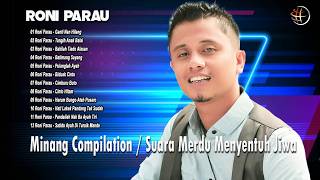 Download lagu Minang Compilation | Suara Merdu Menyentuh Jiwa - Roni Parau [ Compilation Video HD] mp3