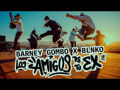 Barney Gombo x Blnko - "Los Amigos De Tu Ex"