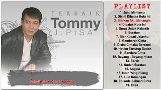 Download lagu #tommy #tommyjpisa TOMMY J. PISA FULL ALBUM LIRIK | THE BEST Of ALBUM TOMMY J. PISA LIRIK mp3