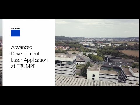 TRUMPF company: Advanced Development Laser Application at TRUMPF