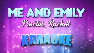 Proctor, Rachel - Me &amp; Emily (Karaoke &amp; Lyrics)