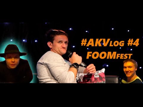 #AKVlog #4 || Casey Neistat, Justimus ja muita! - FOOMfest