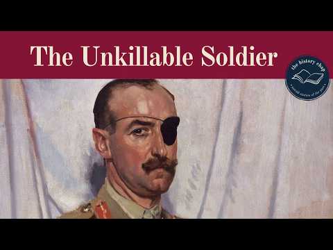 The Soldier They Couldn't Kill - Gen. Sir Adrian Carton De Wiart VC