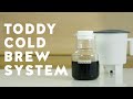 How To Brew - The Toddy Brew System