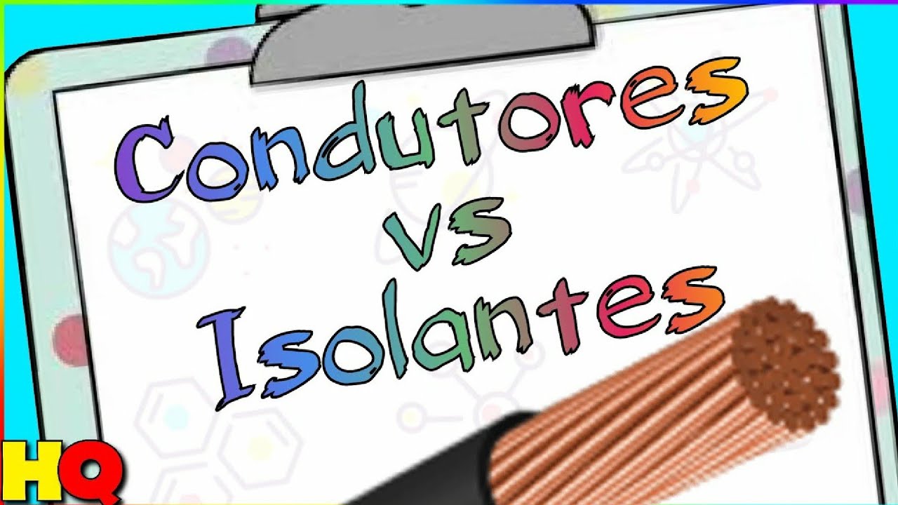 Condutores e Isolantes
