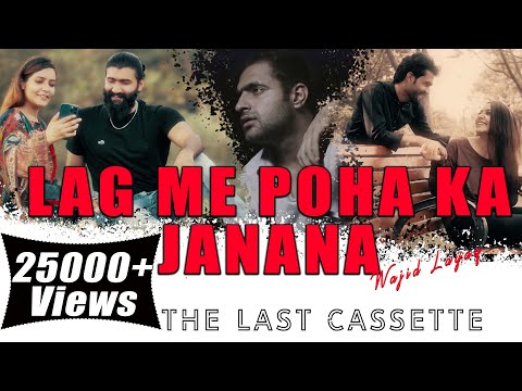 Lag Me Poha Ka Janana | Wajid Layaq | Ft. Abbas Khan & Imran Shah | The Last Cassette | Umair Imtiaz