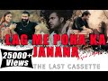 Lag Me Poha Ka Janana | Wajid Layaq | Ft. Abbas Khan & Imran Shah | The Last Cassette | Umair Imtiaz