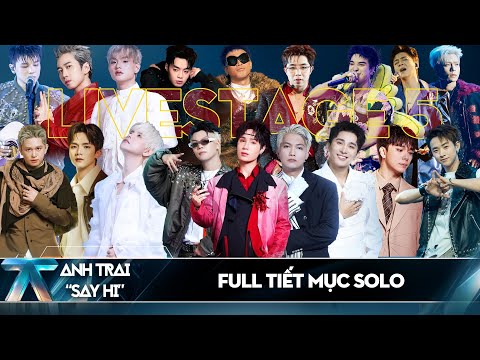 FULL 18 Tiết Mục Solo bùng cháy sân khấu của các Anh Trai tại CHUNG KẾT ANH TRAI SAY HI 2025