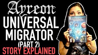 Ayreon | Universal Migrator pt  2: Flight of the Migrator | Story Explained