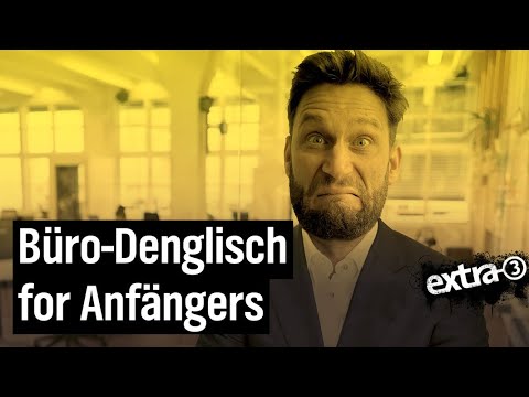 Denglisch im Büro: Der übertriebene Einsatz von Anglizismen | extra 3 | NDR