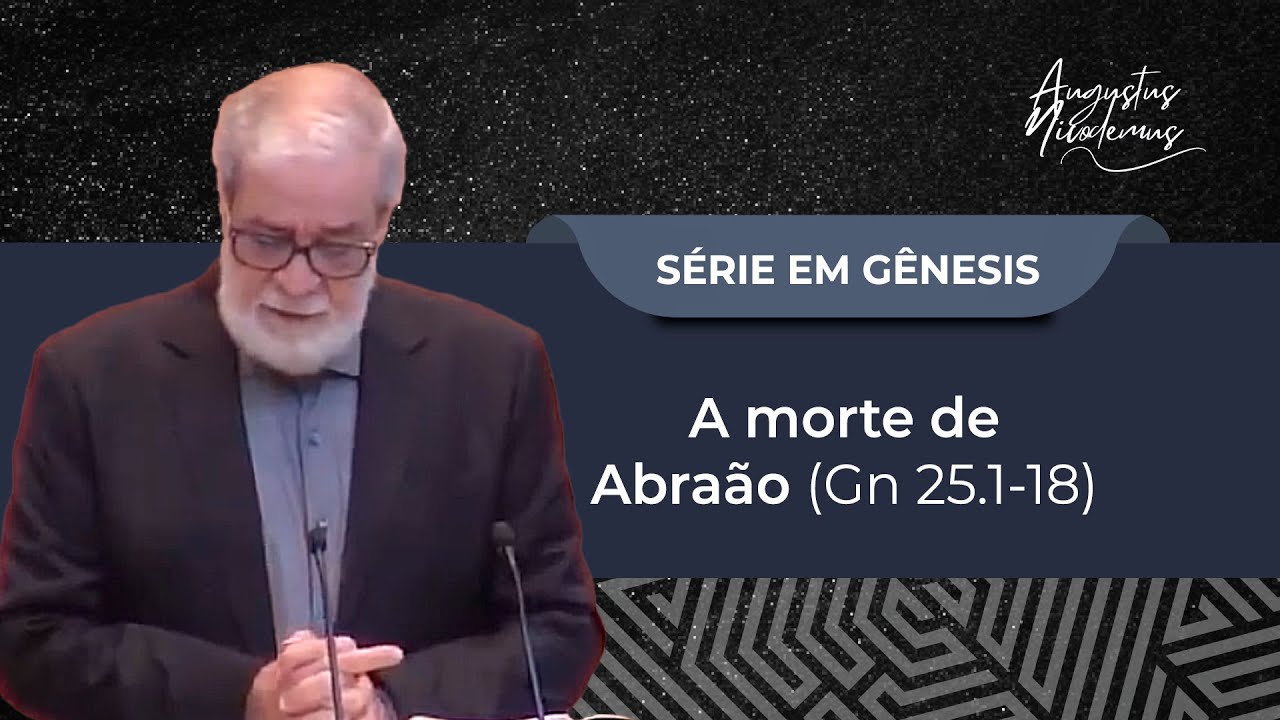 50. A morte de Abraão (Gn 25.1-18)