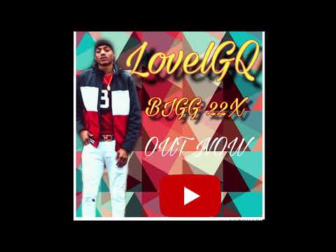 LovelGQ - BIGG 22X