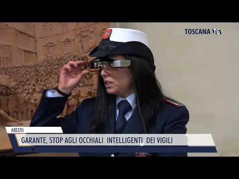 2022-11-15 AREZZO - GARANTE, STOP AGLI OCCHIALI  INTELLIGENTI  DEI VIGILI