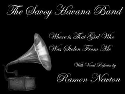 The Savoy Havana Band: Where Is That Girl Who Was Stolen From Me?