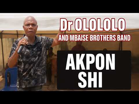 Dr. Olololo and Mbaise Brothers Band – Akpon Shi