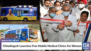 Chhattisgarh Launches Free Mobile Medical Clinics For Women