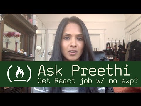 Getting first React job without experience Ask Preethi