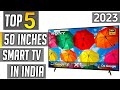 Top 5 best 50 inch 4k tv in india 2023 | best 50 inch 4k smart tv 2023