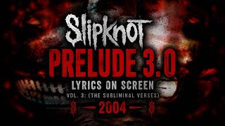 Slipknot - Prelude 3.0 (Lyrics on Screen Video 🎤🎶🎸🥁)