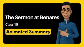 The Sermon at Benares Class 10 Summary