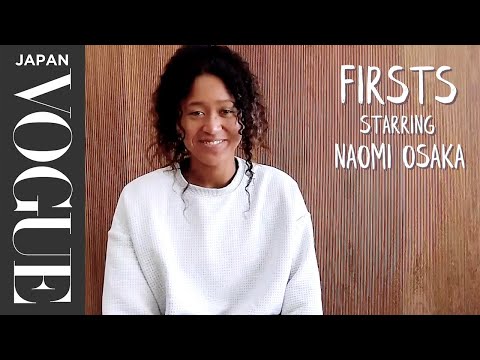 大坂なおみに聞く、人生の様々な初体験。最初にテニスラケットを持ったのはいつ？ | VOGUE JAPAN