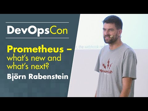Prometheus – what’s new and what’s next? | Björn Rabenstein
