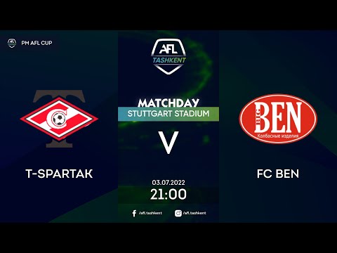 🏆 AFL CUP | 1 tur T-SPARTAK - FC BEN