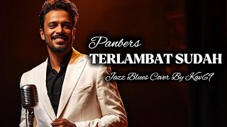 Download lagu 🎵Terlambat Sudah—Panbers | Jazz Blues Cover By Kav69 mp3 Download lagu 🎵Terlambat Sudah—Panbers | Jazz Blues Cover By Kav69 mp3