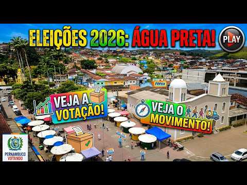 DOMINGO 25/10/2026, ELEIÇÕES EM ÁGUA PRETA-PE, VEJA O MOVIMENTO.