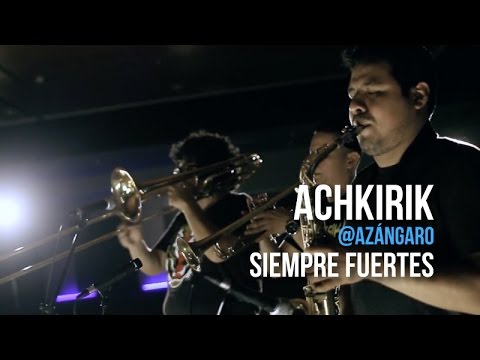 Achkirik - Siempre Fuertes