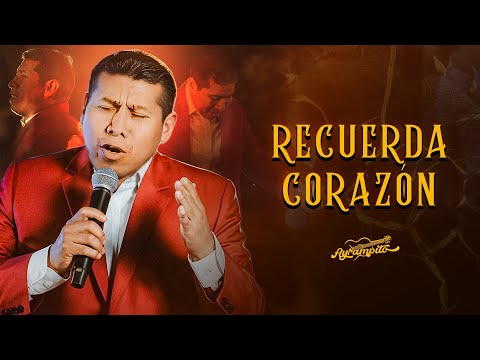 Ayrampito - Recuerda Corazón 😥💔