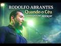 Rodolfo Abrantes Quando O Céu Parou Pra Me Abraçar Ao Vivo
