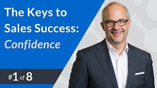 The Keys to Sales Success #1: Confidence - Sales Training with Jeff Shore