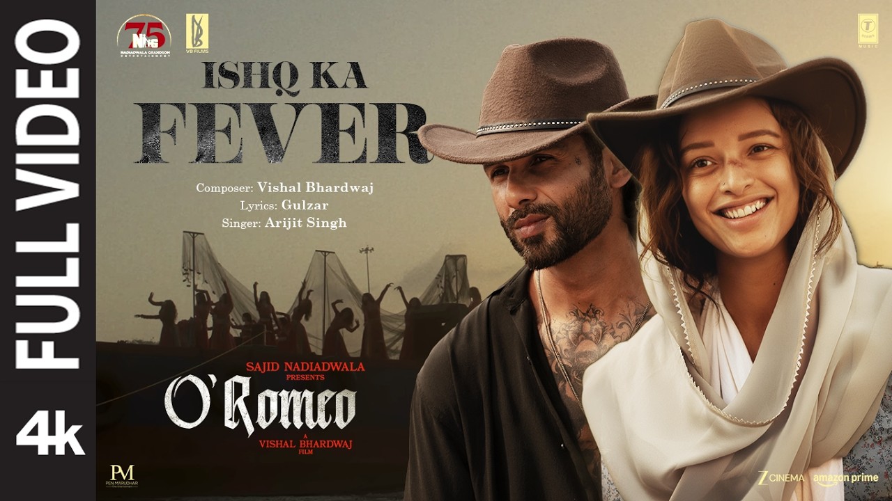 O’Romeo: Ishq Ka Fever (Full Video) | Shahid K, Triptii D | Sajid N | Vishal B | Gulzar | Arijit S