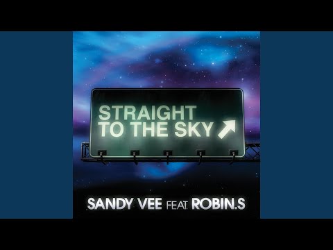Straight To The Sky (feat. Robin S.)