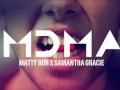MattyBoh Ft. Samantha Gracie- M.D.M.A (Final Mix ...