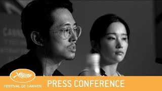 BURNING  Cannes 2018  Press Conference  EV
