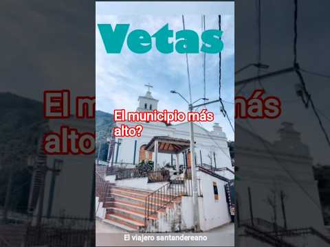 vetas el municipio más alto de santedr
