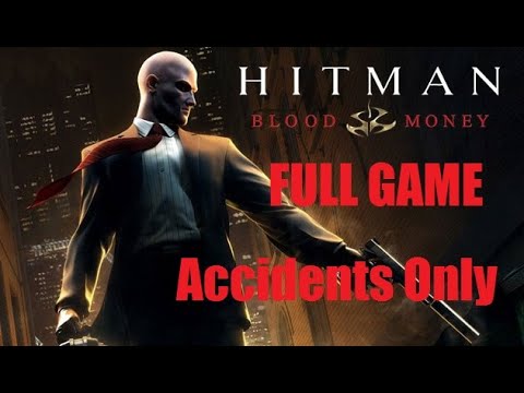 Hitman: Blood Money - Pro/SA Accidents Only, Target Kills Only, No Shots Fired, No Distraction Bombs
