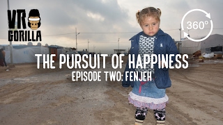 The Pursuit of Happiness - Portraits of Refugees in Iraq - Fenjeh (360 VR Video)