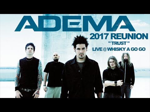 Adema (USA) - Trust LIVE @ Whisky a Go Go (2017 REUNION) (MARK CHAVEZ)