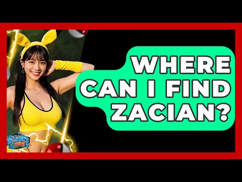 Where Can I Find Zacian? | The Trainers Guide