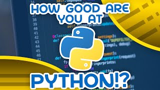 How Good Are You At Python? | Python Quiz/Assessment