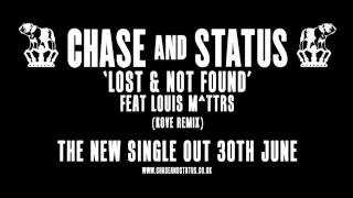 Chase &amp; Status &#39;Lost &amp; Not Found&#39; feat Louis M^ttrs (Kove Remix)