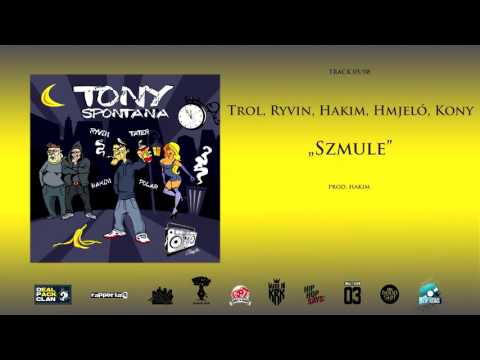 Trol, Ryvin, Hakim, Hmjeló, Kony - "Szmule" (prod. Hakim) |TONY SPONTANA