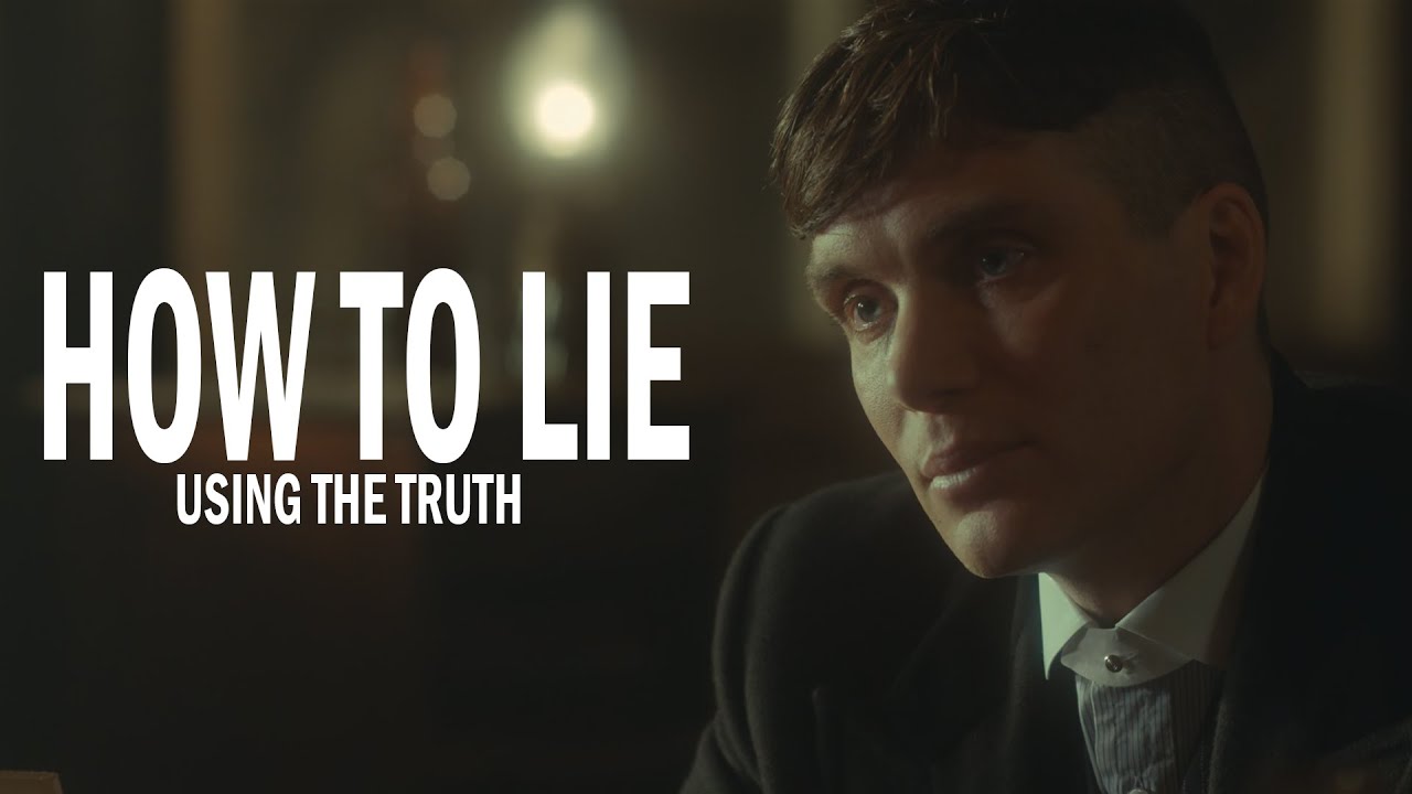 How to LIE Using the TRUTH | The Genius of Thomas Shelby